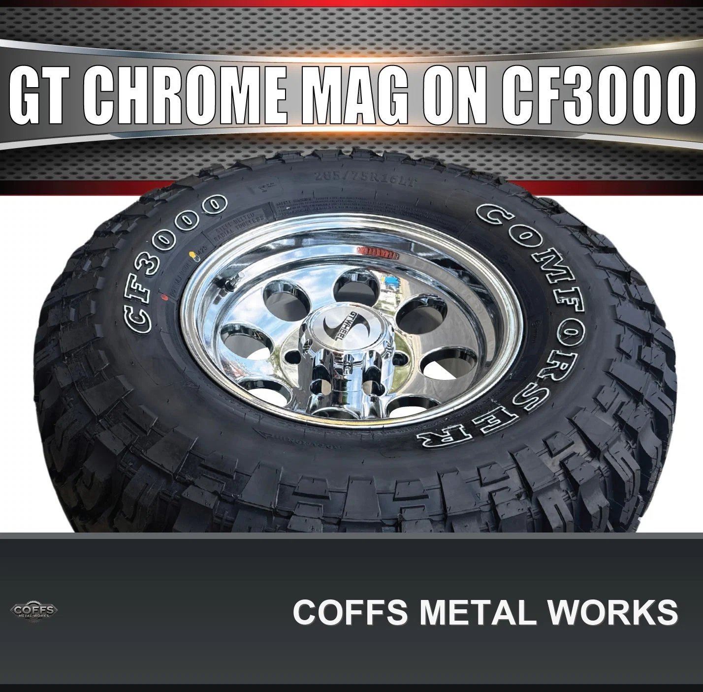 16-gt-vacuum-chrome-alloy-mag-wheel-265-75r16-comforser-cf3000-mud-tyre-32-coffs-metal-10