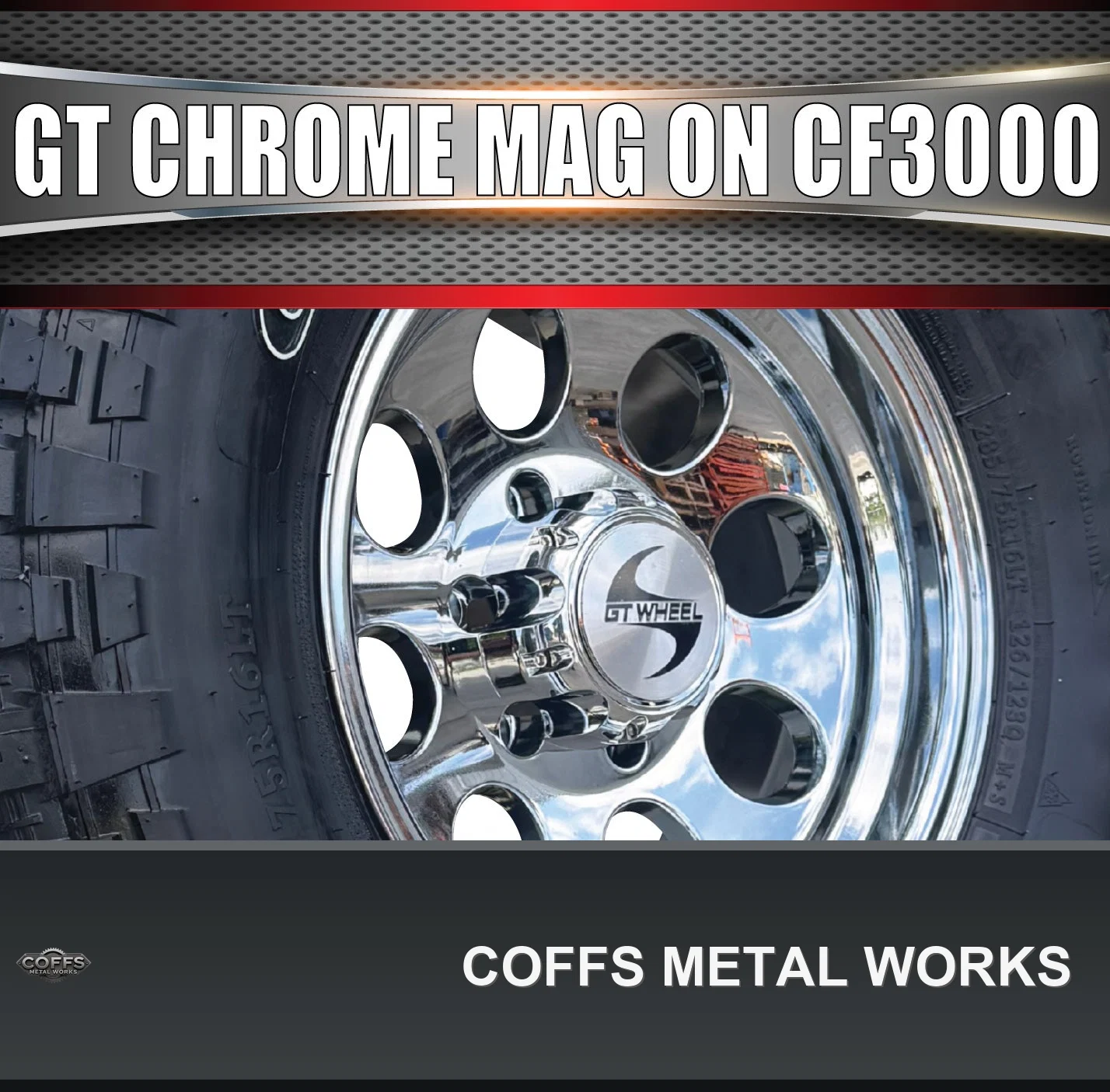 16-gt-vacuum-chrome-alloy-mag-wheel-285-75r16-comforser-cf3000-mud-tyre-33-coffs-metal-02