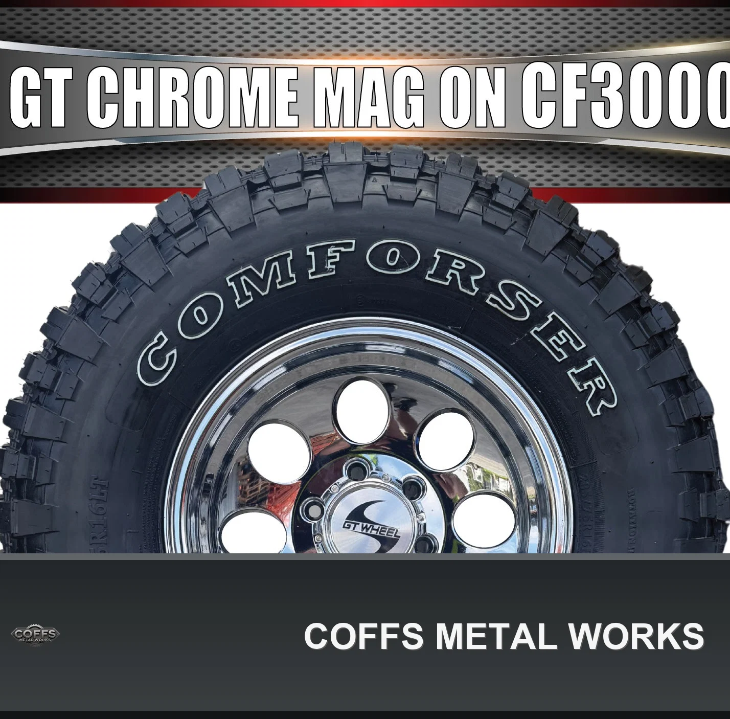 16-gt-vacuum-chrome-alloy-mag-wheel-315-75r16-comforser-cf3000-mud-tyre-35-coffs-metal-02