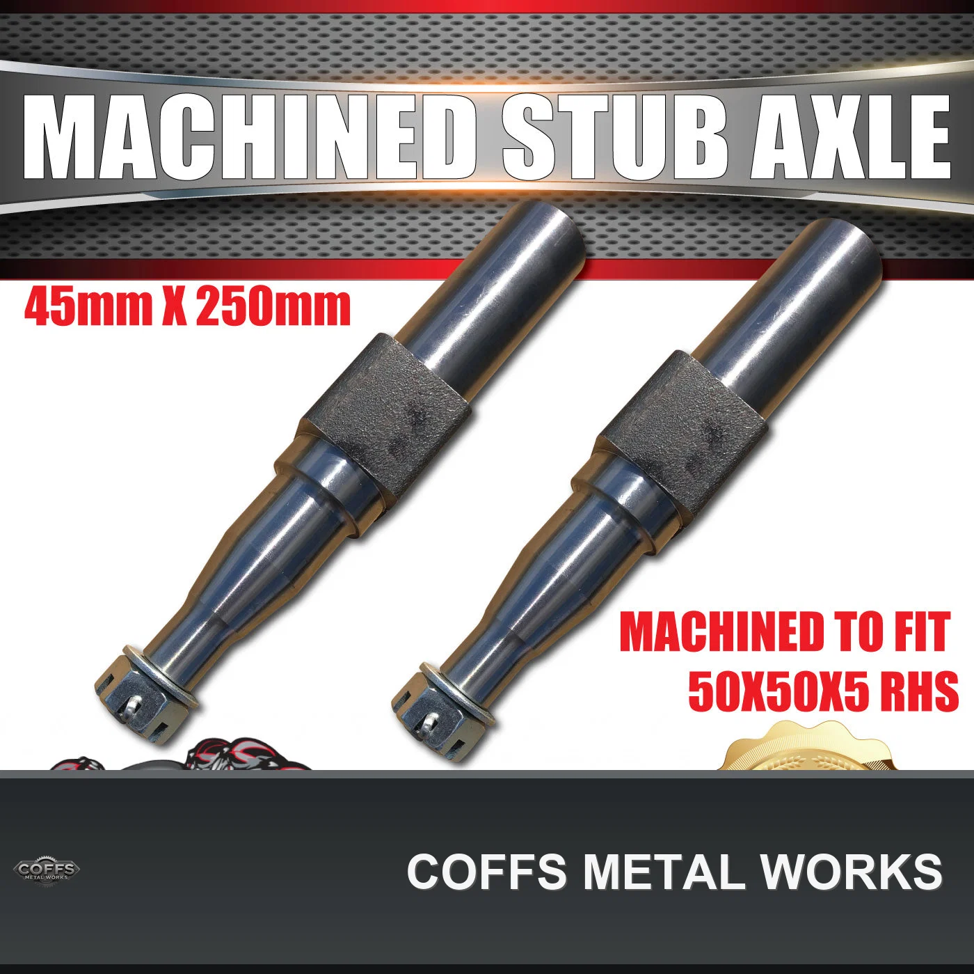 x2-machined-trailer-s-l-stub-axles-45x250mm-to-sleeve-into-50mm-x50mm-x5mm-rhs-coffs-me-01